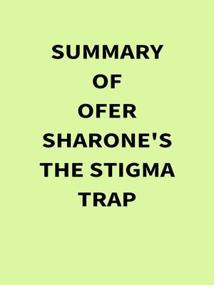 cover image of Summary of Ofer Sharone's the Stigma Trap
